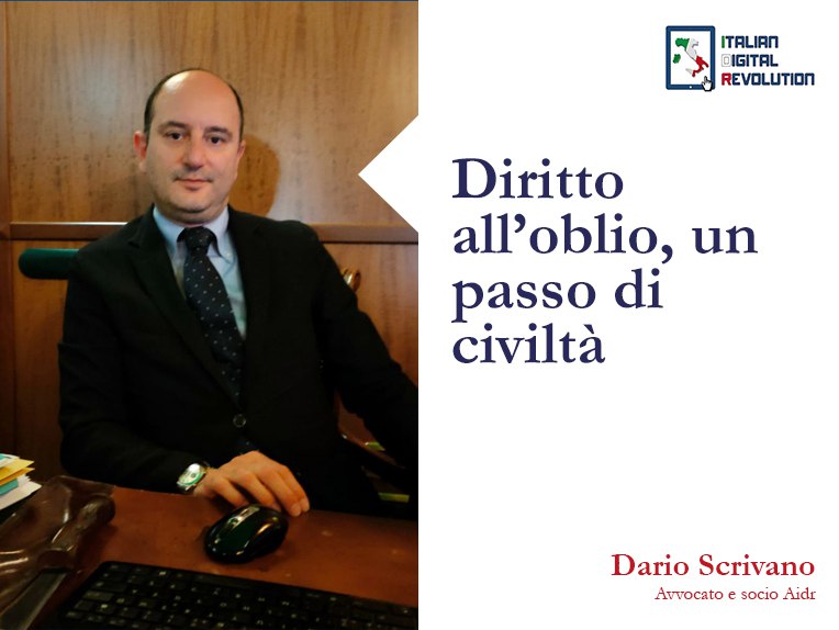 Diritto all’oblio, un passo di civiltà Diritto all’oblio, un passo di civiltà