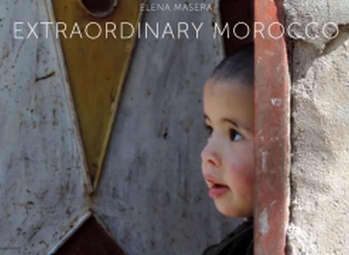 Libri, Elena Masera racconta attraverso le foto “Extraordinary Morocco” Libri, Elena Masera racconta attraverso le foto “Extraordinary Morocco”