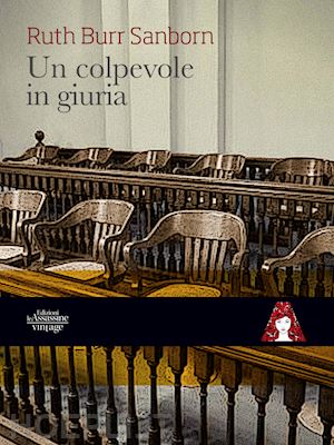 Un colpevole in giuria: il giallo di Ruth Burr Sanborn tradotto