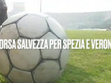 Il Pallone racconta – Spezia-Verona, corsa salvezza a distanza