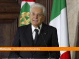 Mattarella “La tragedia della guerra è tornata vicino a noi”