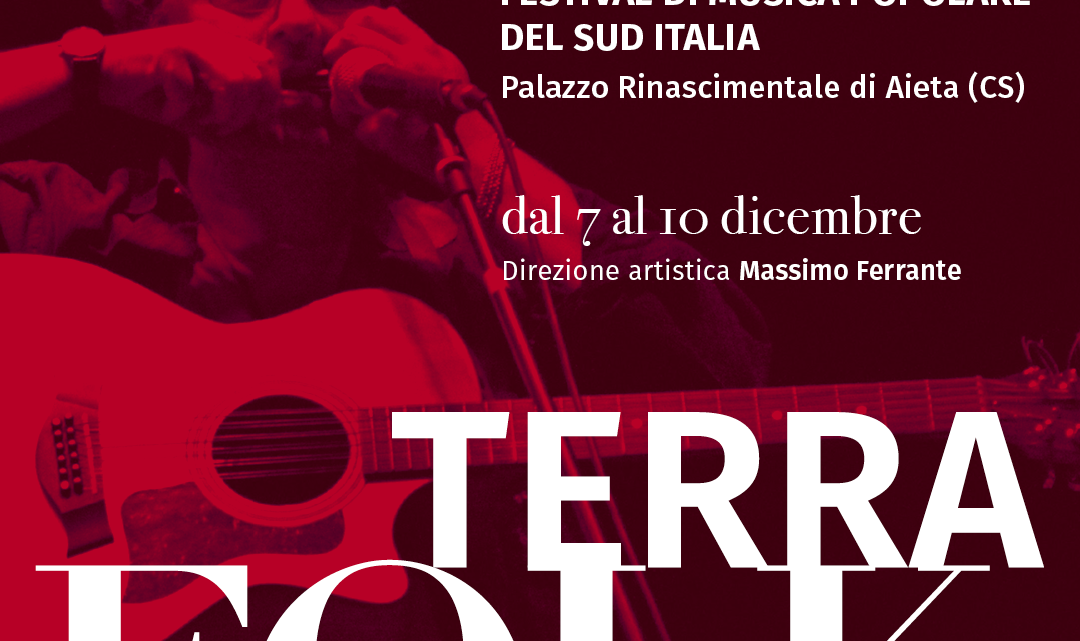 Terra Folk: al borgo di Aieta il Festival della Musica popolare del Sud Italia Terra Folk: al borgo di Aieta il Festival della Musica popolare del Sud Italia