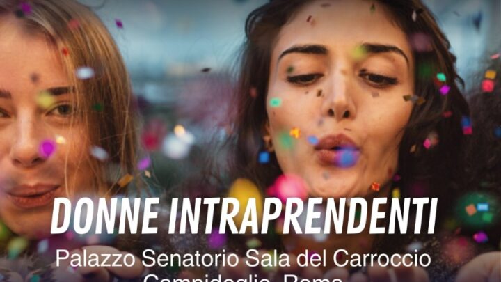 Donne intraprendenti, oggi a Roma il convegno di C.S. Esse e Fias International