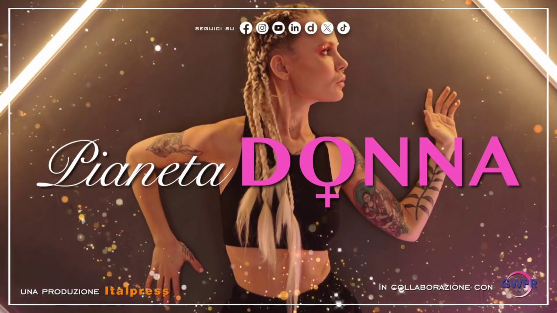 Pianeta donna – Puntata del 13/6/2024 Pianeta donna – Puntata del 13/6/2024