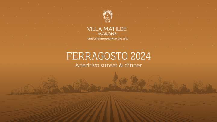 Villa Matilde Avallone: un Ferragosto di Eccellenza Enogastronomica nel Cuore della Campania Felix
