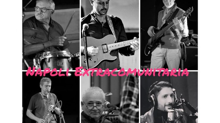 Campania in musica. Concerto live di “Napoliextracomunitaria”a Barra