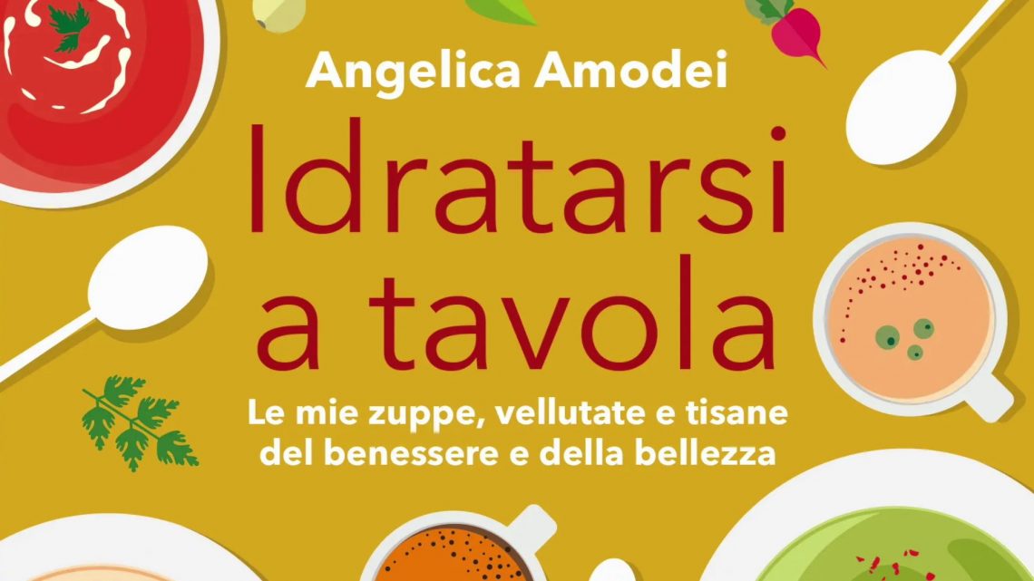 L’importanza di idratarsi nel nuovo libro di Angelica Amodei L’importanza di idratarsi nel nuovo libro di Angelica Amodei