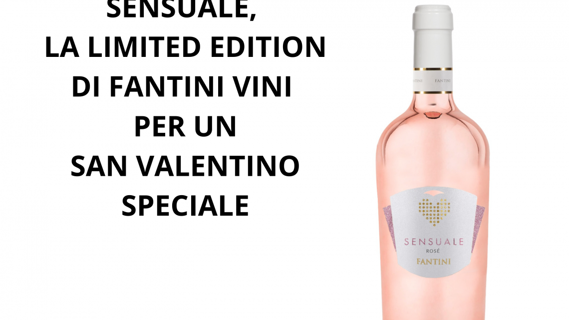 Sensuale Fantini: la Limited Edition Rosé per rendere speciale San Valentino Sensuale Fantini: la Limited Edition Rosé per rendere speciale San Valentino
