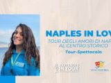Naples in Love: un viaggio tra gli amori della Napoli storica