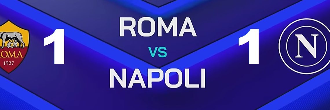 Roma-Napoli, e’ pari all’olimpico e il Napoli non allunga