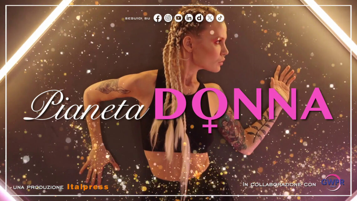Pianeta donna – Puntata del 10/4/2025 Pianeta donna – Puntata del 10/4/2025