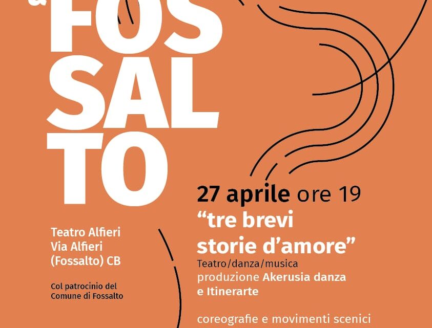 Tre brevi storie d’amore: emozioni in scena al Teatro Alfieri di Fossalto