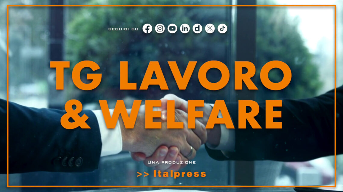 Tg Lavoro & Welfare – 10/4/2025