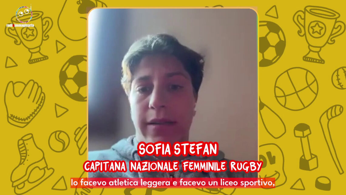 Rugby e scuola, la storia di Sofia Stefan Rugby e scuola, la storia di Sofia Stefan