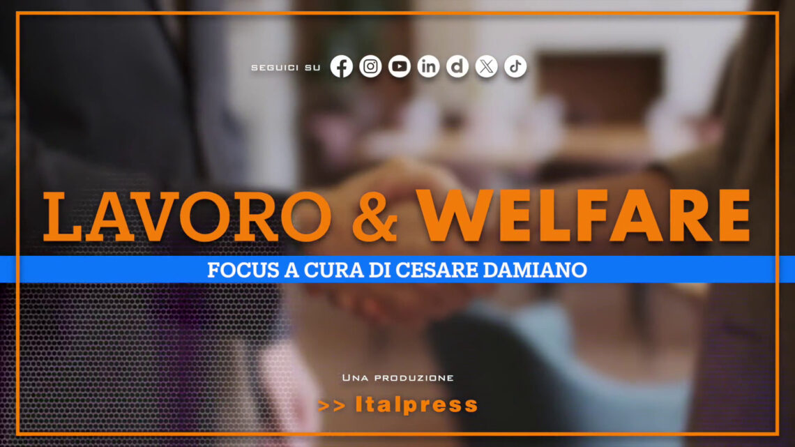 Focus Lavoro & Welfare – Puntata del 28 maggio 2025 Focus Lavoro & Welfare – Puntata del 28 maggio 2025